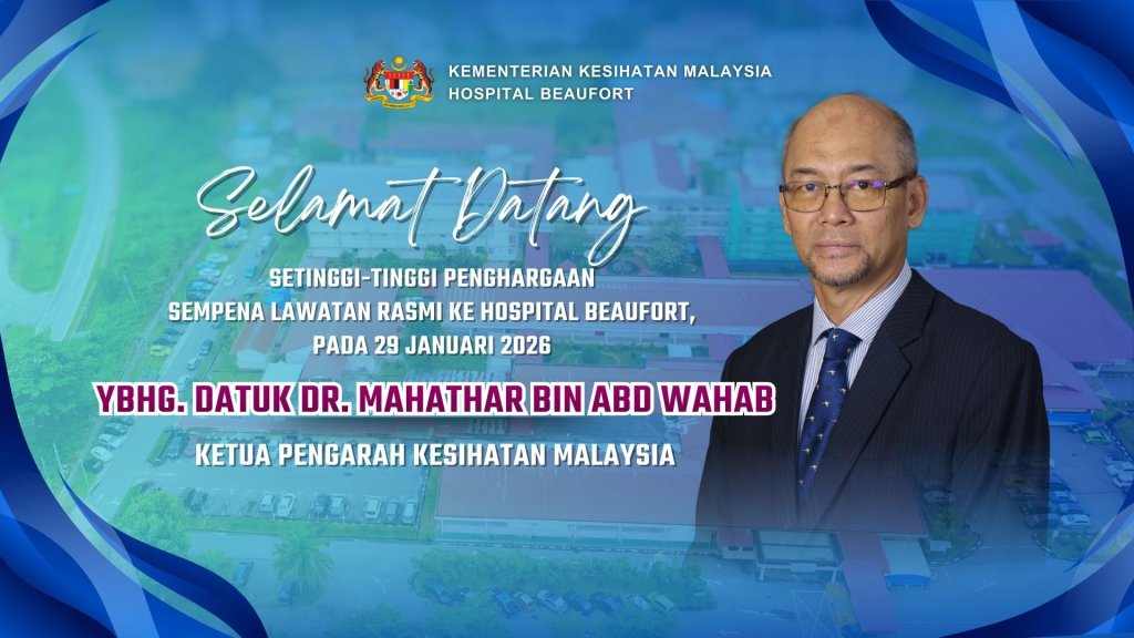 Lawatan Ketua Pengarah Kesihatan Ke Hospital Beaufort